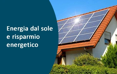 Fotovoltaico e risparmio energetico