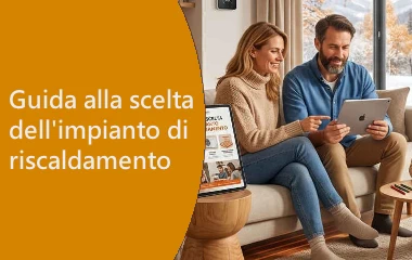 Guida alla scelta del riscaldamento